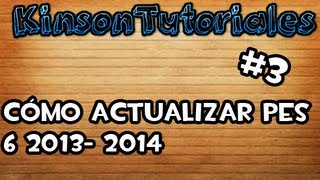 Tutorial Cómo actualizar PES 6 Temporada 2013 2014 2013 [upl. by Zantos]