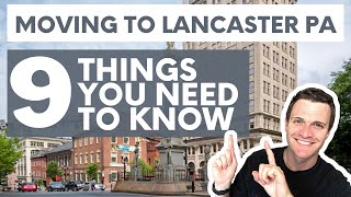 Lancaster Pennsylvania 9 Things You NEED To Know When Moving to Lancaster County PA [upl. by Ramal]