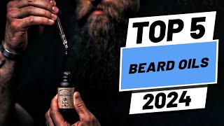 Top 5 BEST Beard Oils in 2024 [upl. by Ise]