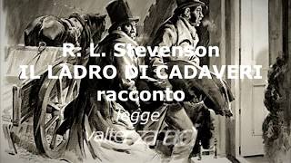 quotIl ladro di cadaveriquot racconto lungo di R L Stevenson [upl. by Nilecoj]