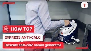 How to descale your Express Anticalc steam generator  Tefal [upl. by Britt]