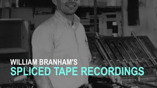 William Branhams Spliced Recordings [upl. by Aitahs]