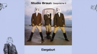 Studio Braun  Eiergeburt [upl. by Annairoc]