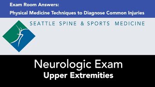 Neurologic Exam  Upper Extremities — Exam Room Answers [upl. by Elgna357]