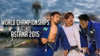 HIGHLIGHTS  WORLD CHAMPIONSHIPS ASTANA 2015  JudoHeroes [upl. by Ettezel696]