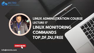 Linux Monitoring top df du free  Linux Administration Tutorial for Beginners  Lecture 17 [upl. by Kruse]