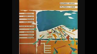 George Grant  Plimsoll Liner 1980 Full album UK prog folk [upl. by Trbor]