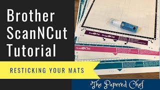 Brother ScanNCut Tips amp Tricks  Resticking Your Mats [upl. by Hedy824]