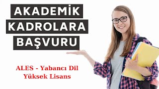 Akademik Kadrolara Başvuru  Teknik Şartlar ALES  Yabancı Dil  Yüksek Lisans 2020 [upl. by Nnayrrehs412]