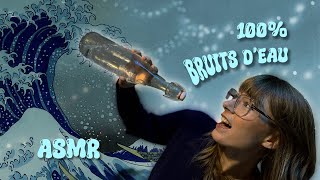 ASMR 100 Bruits d’eau 🌊 Gouttes Bulles Clapotis Bouteille💧🐳 [upl. by Audwin]