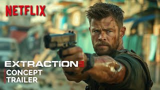 Extraction 3  Concept Trailer 2025  NETFLIX 4K  Chris Hemsworth [upl. by Hollington779]