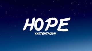 XXXTENTACION  Hope  Lyrics [upl. by Osbert94]