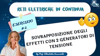 Sovrapposizione degli effetti con 2 generatori di tensione esercizio guidato [upl. by Thatch]