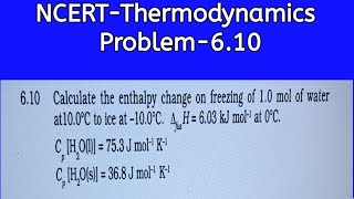 Calculate the enthalpy change on freezing of 10 mol of water NCERT  Problem610 [upl. by Ainavi]