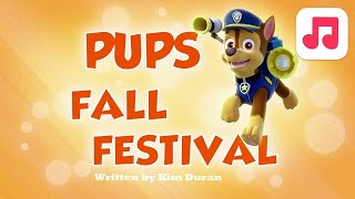 Pups Fall Festival  PAW PATROL Songs [upl. by Eillek]