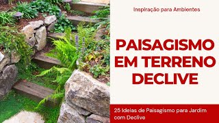 PAISAGISMO EM TERRENO DECLIVE  25 IDEIAS DE PAISAGISMO PARA JARDIM COM DECLIVE [upl. by Barton]