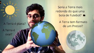 Sobre o Formato da Terra [upl. by Yarahs153]