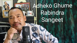 Adheko Ghume  Rabindra Sangeet  Cover Matubo Zeliang [upl. by Mariken395]