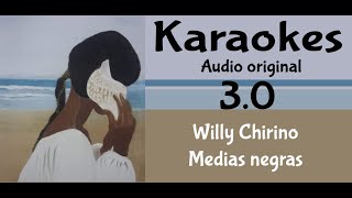 Willy Chirino Medias negras Karaoke [upl. by Anilra750]