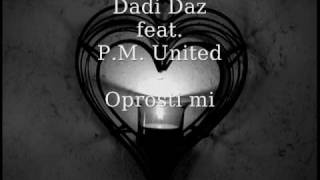 PM United feat Dadi Daz  Oprosti mi [upl. by Asirrom816]