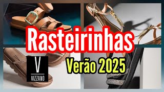 RASTEIRINHAS FEMININAS VERÃO 2025 ✨ SANDÁLIAS BAIXAS ✨ VIZZANO CALÇADOS [upl. by Aspa]