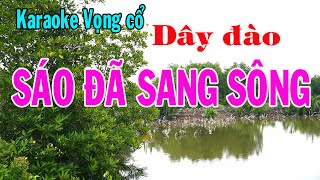 Karaoke vọng cổ SÁO ĐÃ SANG SÔNG  DÂY ĐÀO Tg Nguyễn Thương [upl. by Crutcher]