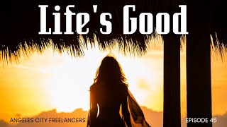 Angeles City Freelancers Episode 45 Happy Life [upl. by Ellenor170]