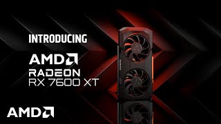 Introducing AMD Radeon™ RX 7600 XT Graphics Card with 16GB of GDDR6 Memory [upl. by Notserk87]