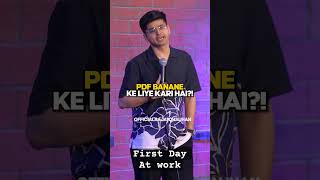 First Day at work  standupindia indianstandup indianstandupcomedian comedy [upl. by Auston]