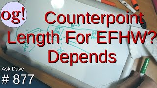 Counterpoise Length For EFHW Depends 877 [upl. by Brinna]