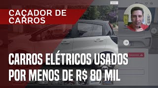 Economia na tomada 3 carros elétricos usados por menos de R 80 mil [upl. by Grieve]