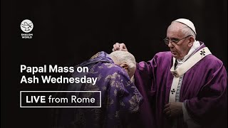 Ash Wednesday Holy Mass presided over by Pope Francis  Live from Rome Italy [upl. by Juieta784]