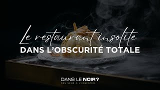 Dans le Noir  – Le restaurant insolite dans l’obscurité totale [upl. by Rizzi]