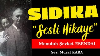 quotSıdıkaquot Memduh Şevket Esendal Hikayeleri  Sesli Kitap Dinle [upl. by Samantha110]