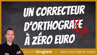 Votre correcteur dorthographe à Zéro euro [upl. by Adnoval]