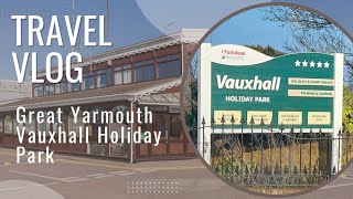 5 Vauxhall Holiday Park  Great Yarmouth Location Tour [upl. by Crescantia]