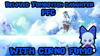 FUNKY FRIDAY Beloved Tomboyish Girl PFC but with Cirno fumo first try [upl. by Samuelson]