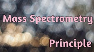 MSC Lecture 26 Mass Spectrometry Principles and Applications massspectrometry principle [upl. by Varrian]