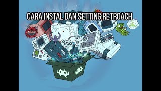 Cara Mudah Instal dan Setting Retroarch untuk PC [upl. by Sukram]