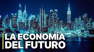 La economía del futuro  Inteligencia Artificial  Economía mundial [upl. by Otanutrof207]