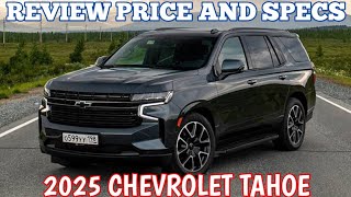 New 2025 Chevrolet Tahoe  Review Price And Specs [upl. by Nicoline]