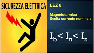 8Sicurezza elettrica  Interruttore magnetotermico scelta della corrente nominale [upl. by Eirhtug]