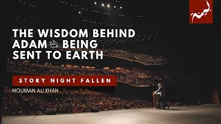 The Wisdom Behind Adam PBUH Getting Sent to Earth  Nouman Ali Khan  Story Nights [upl. by Yolanthe]