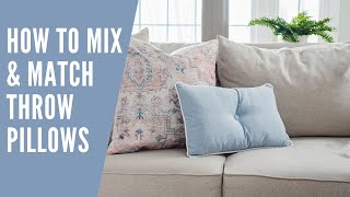 How to Mix and Match Throw Pillows [upl. by Ynnor]