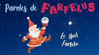 Le Noël Farfelu chanson interprétée par Paroles de Farfelus [upl. by Atiuqan]