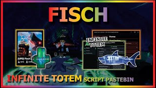 FISCH Script Pastebin 2024 UPDATE MEGALODON DUPLICATE TOTEM  INFINITE USE TOTEM  ALL TOTEM FREE [upl. by Aihcsrop]