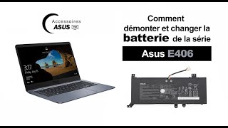 Série Asus E406  comment démonter et changer la batterie [upl. by Auod]