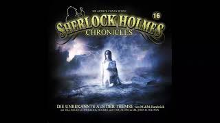 Sherlock Holmes Chronicles Folge 16 quotDie Unbekannte aus der Themsequot Komplettes Hörspiel [upl. by Sik622]