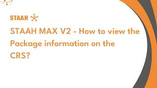 STAAH MAX V2  How to view the Package information on the CRS [upl. by Convery]