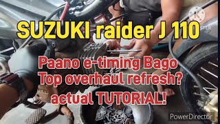 SUZUKI raider J 110cc Paano etiming Bago TOP OVERHAUL REFRESH [upl. by Aihseit]